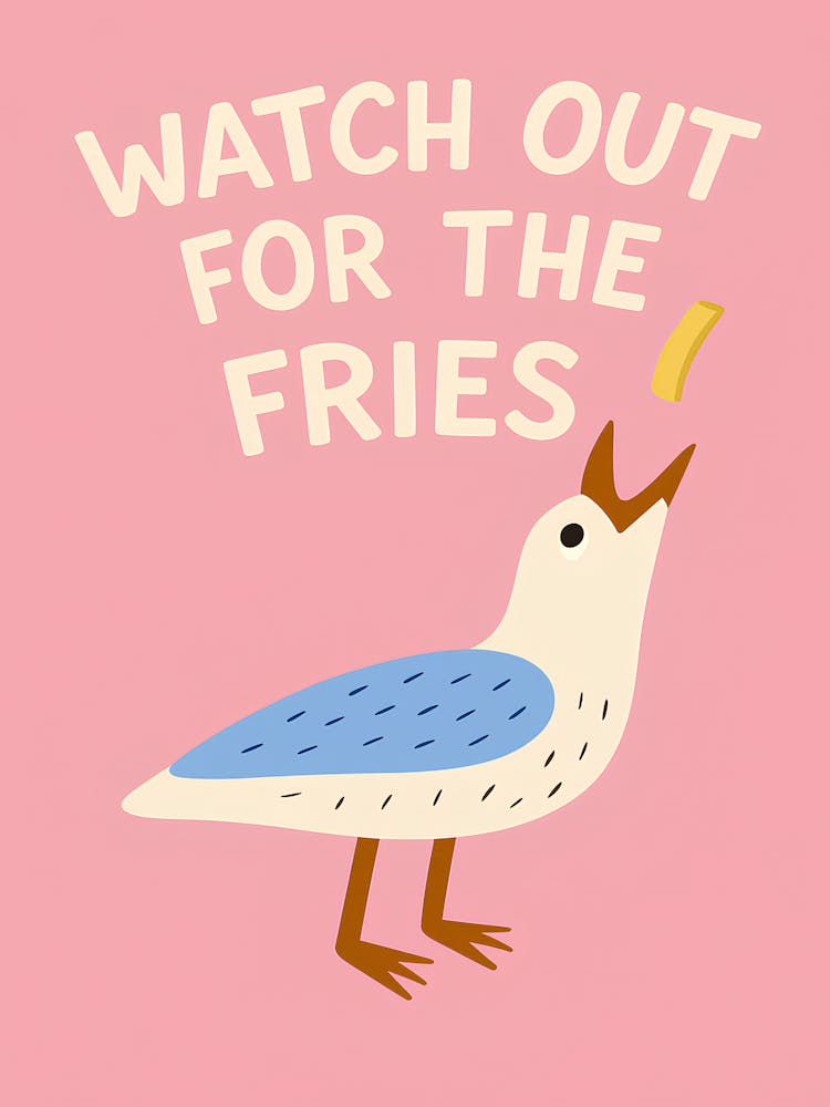 Watch Out For The Fries Funny Seagull Print Cute Beach