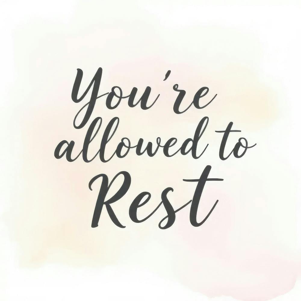 You'Re Allowed To Rest 2