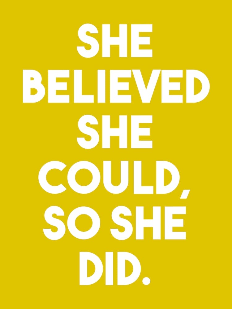 She belived she could so She did