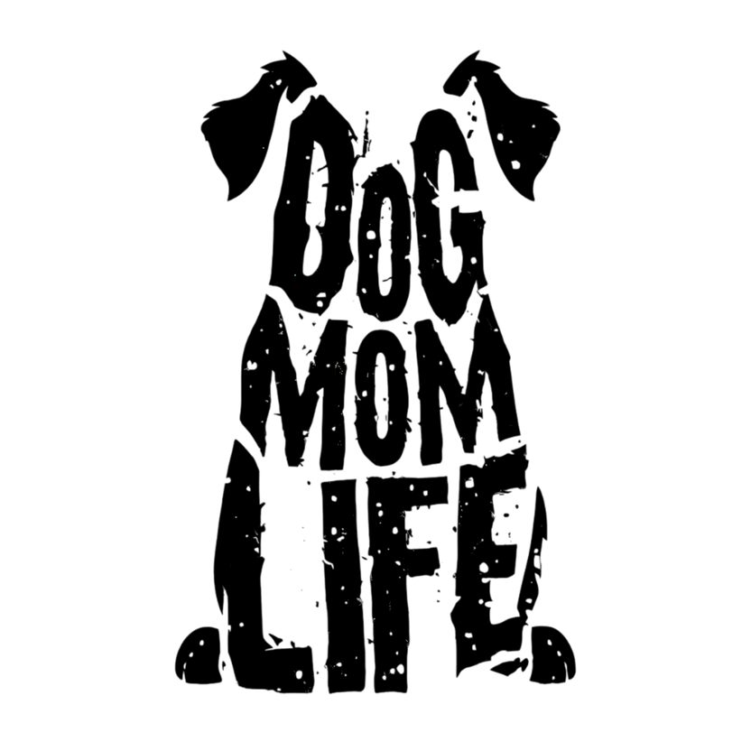 Dog Mom Life Dog Silhouette Quote