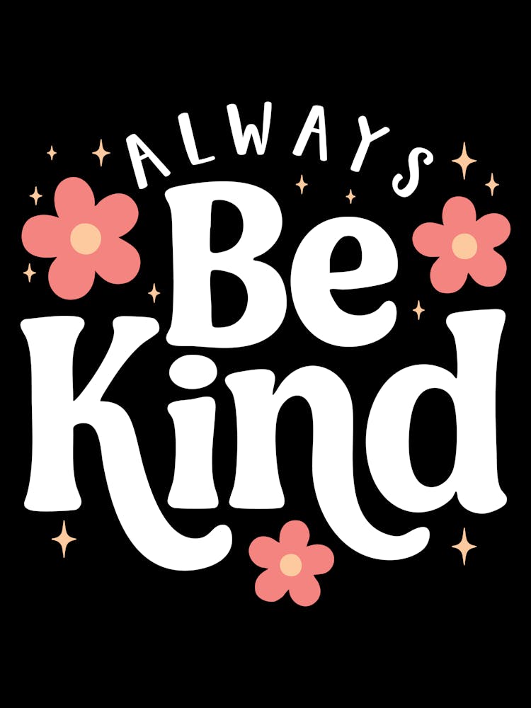 Always Be Kind 3
