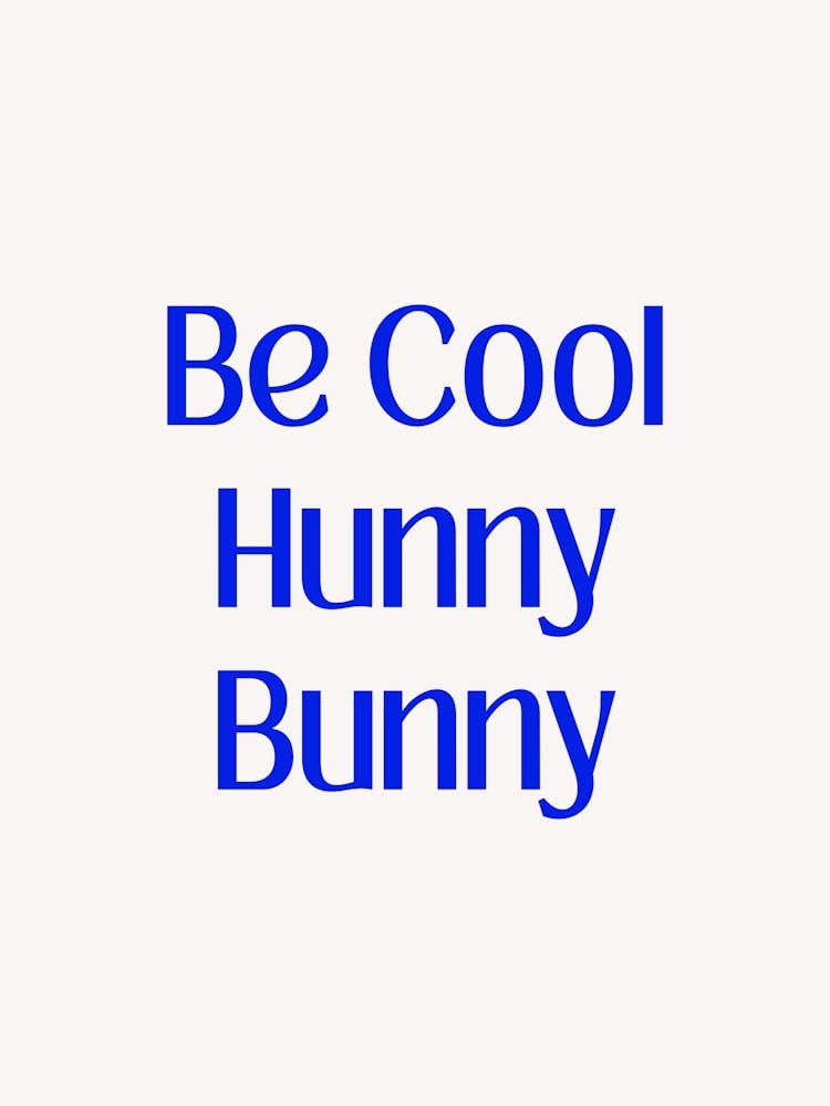 Be Cool Hunny Bunny Blue