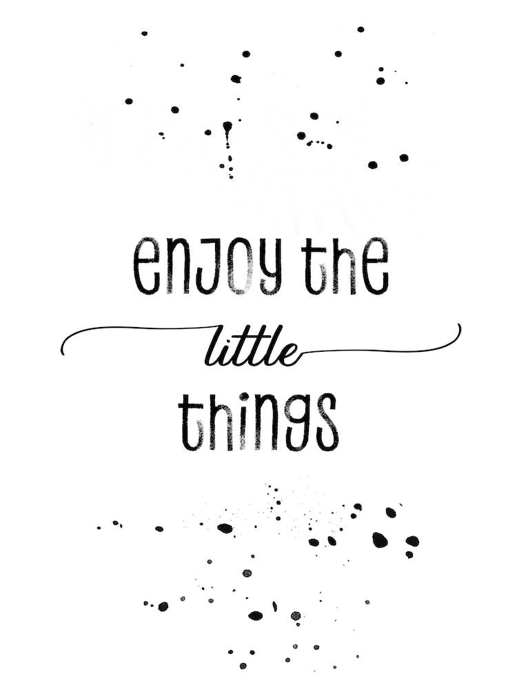 Enjoy Little Things