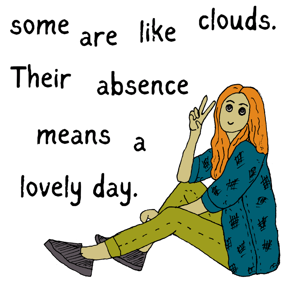 Some Are Like Clouds Their Absence Is A Lovely Day Funny