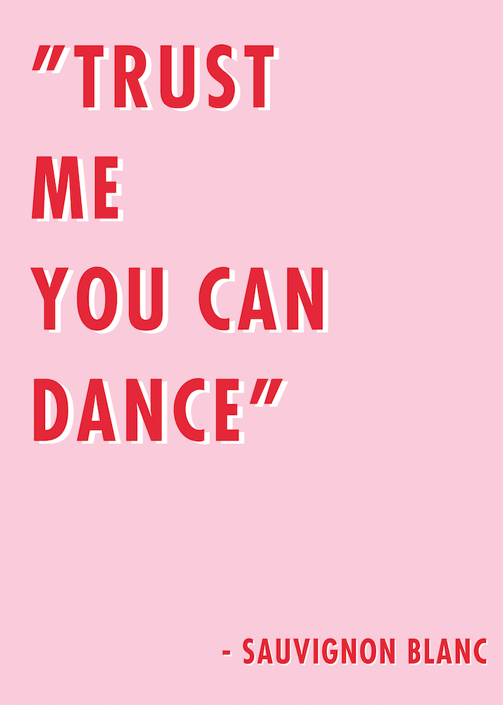 Trust me you can Dance Sauvignon Blanc
