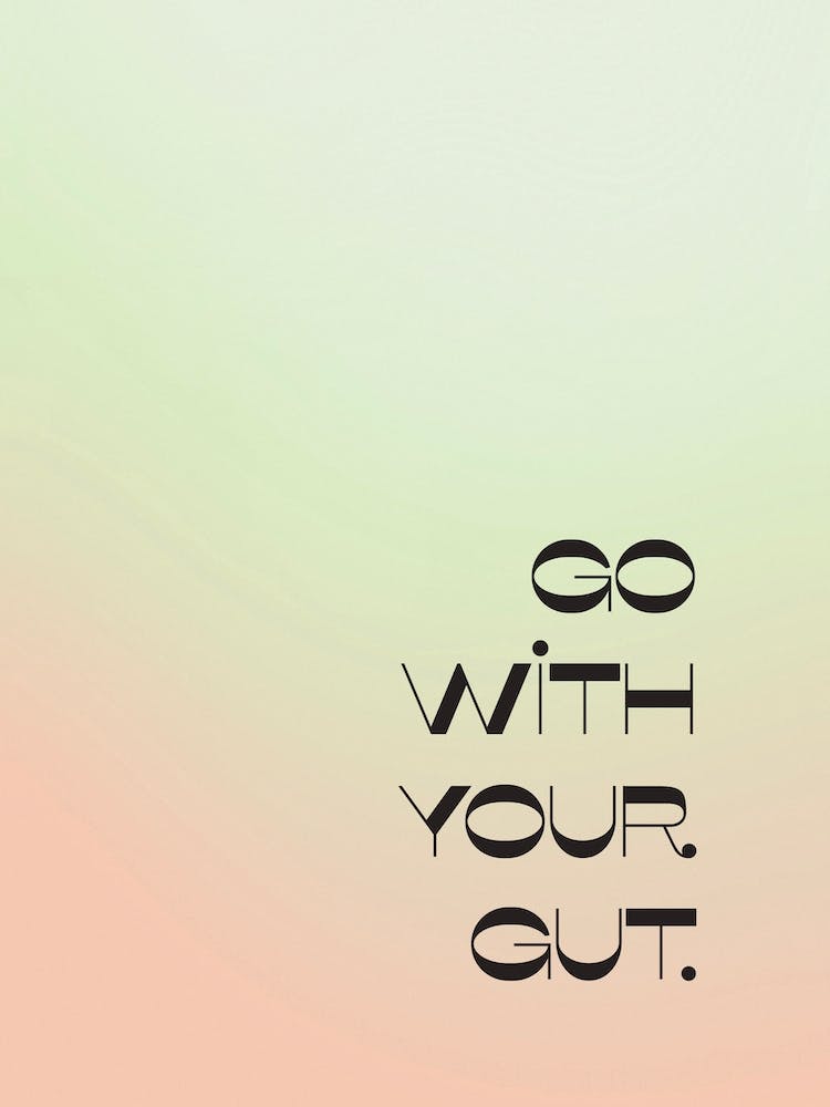 Go With Your Gut
