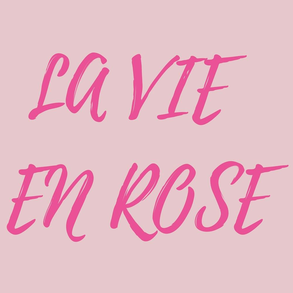 La Vie En Rose