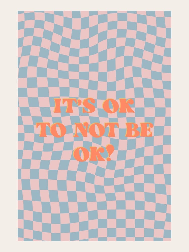 It's Ok Quote On Wavy Checkerboard