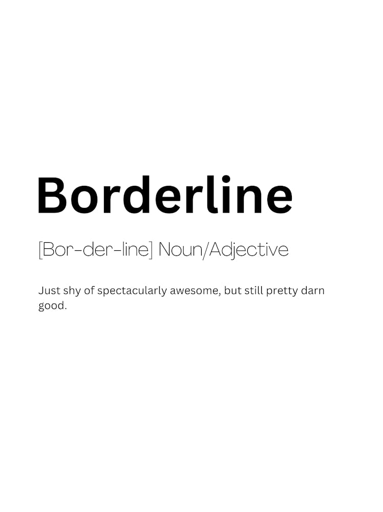 Borderline Definition Meaning