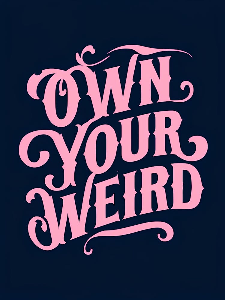 Own Your Weird