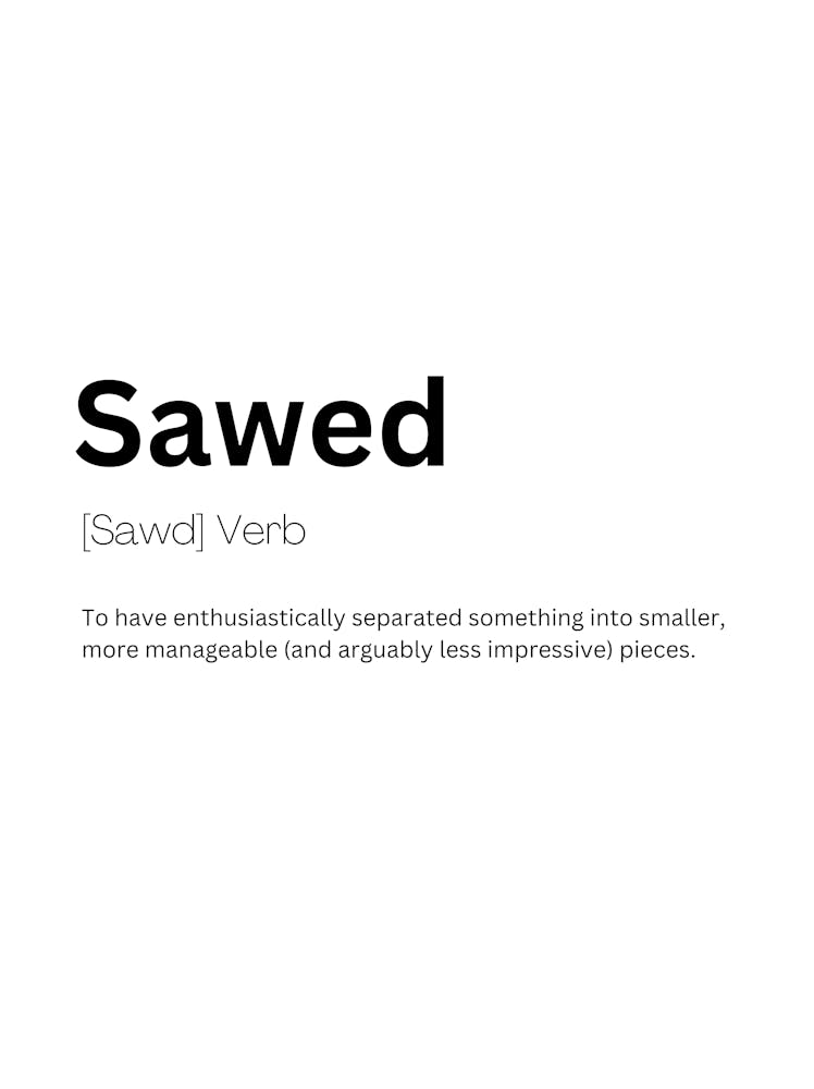 Sawed Definition Meaning