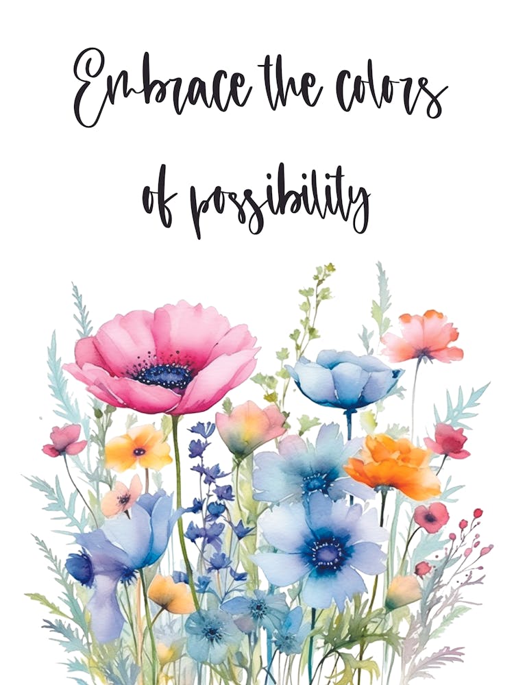 Embrace The Colors Of Possibility