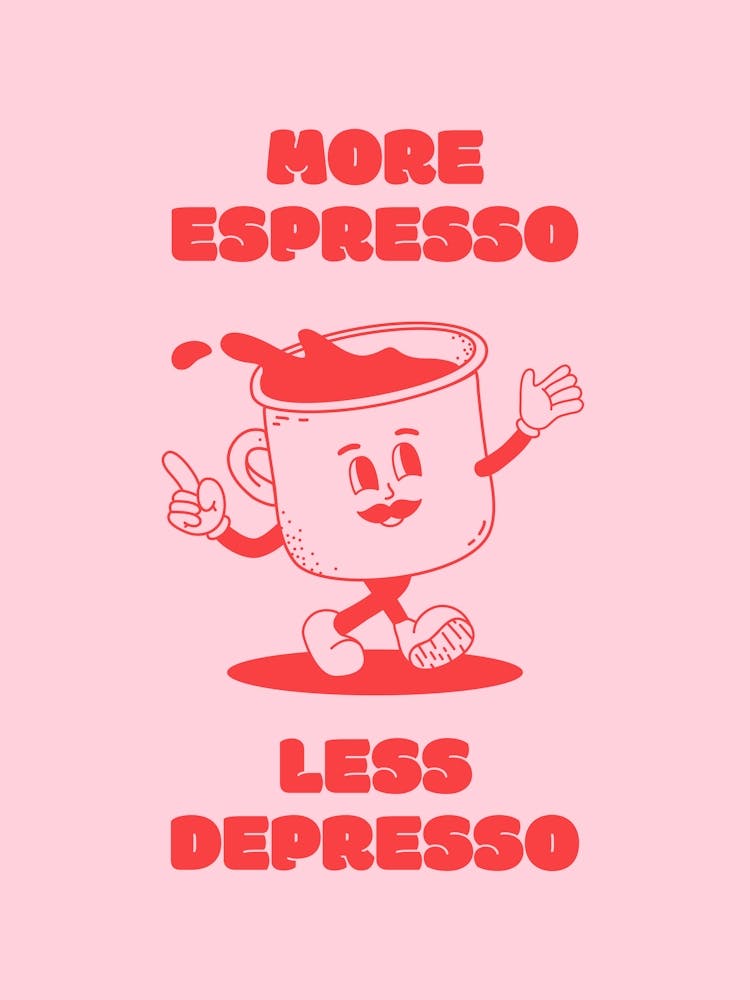 More Espresso Less Depresso - Pink Coffee