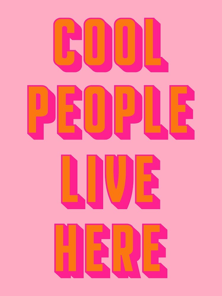 Pink Cool People Live Here