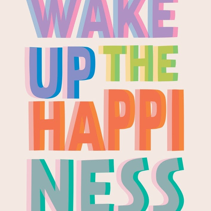 Wake Up The Happiness