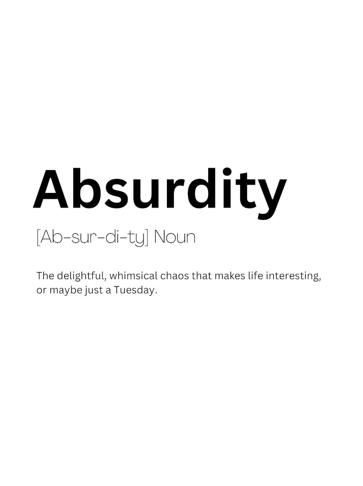 Absurdity Definition Meaning