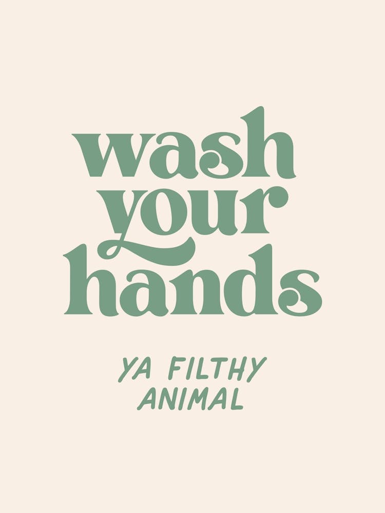 Wash Your Hands Filthy Animal - Green & Beige - Bathroom
