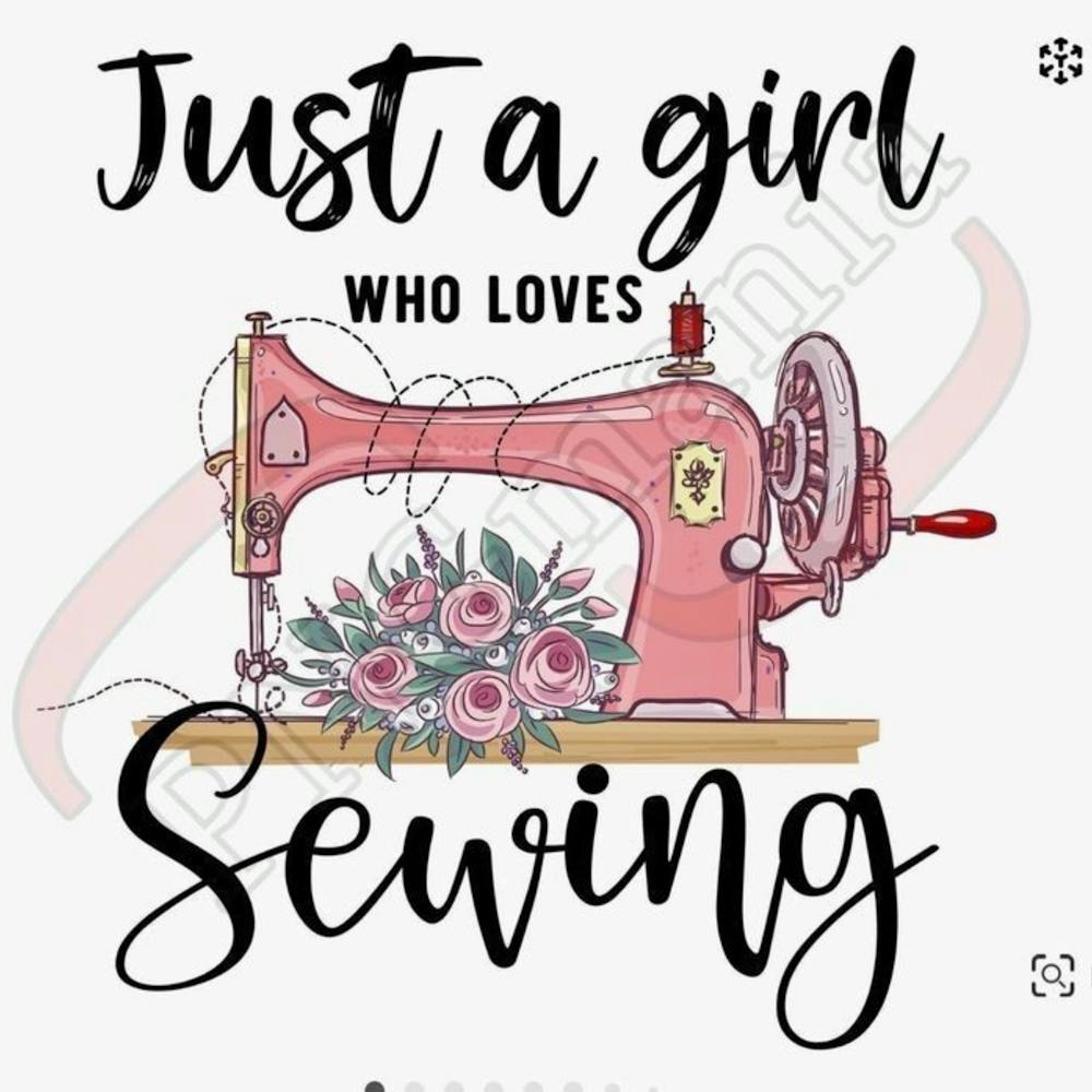 Just A Girl Who Loves Sewing