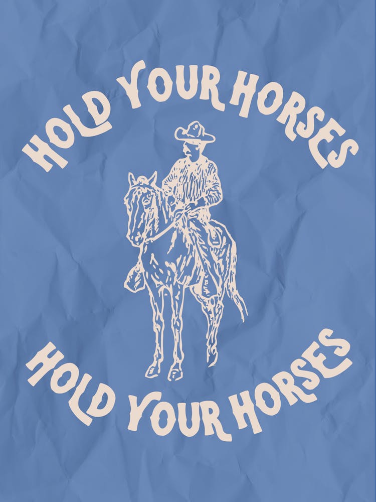 Hold Your Horses Blue