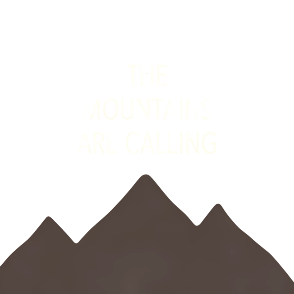 Mountains Are Calling