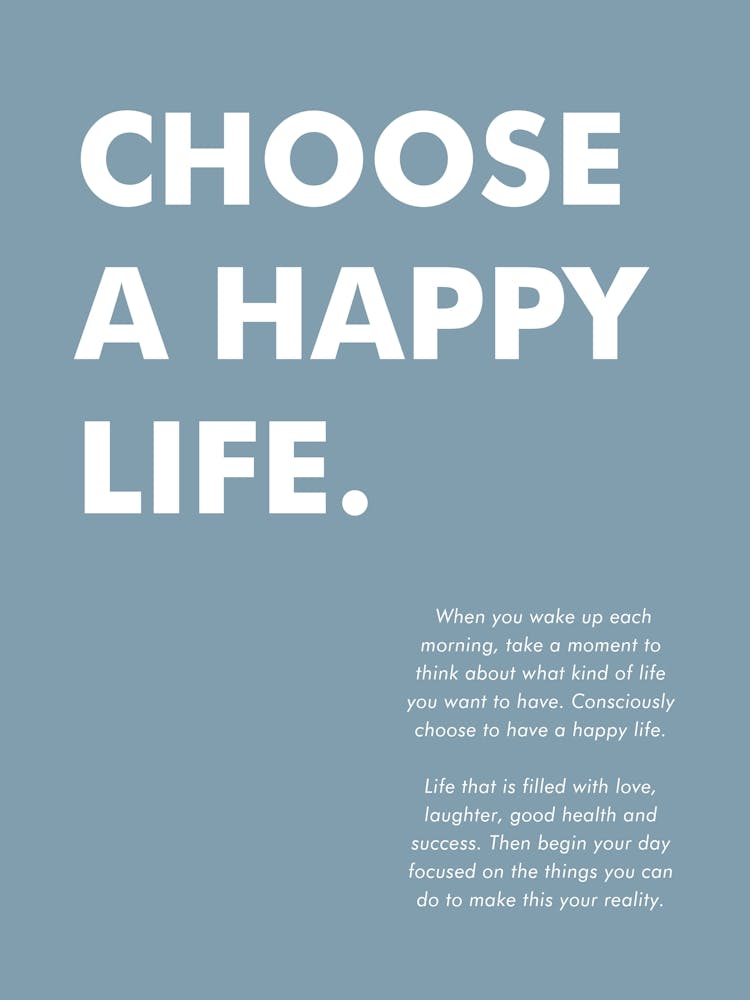 Choose A Happy Life Vertical 11
