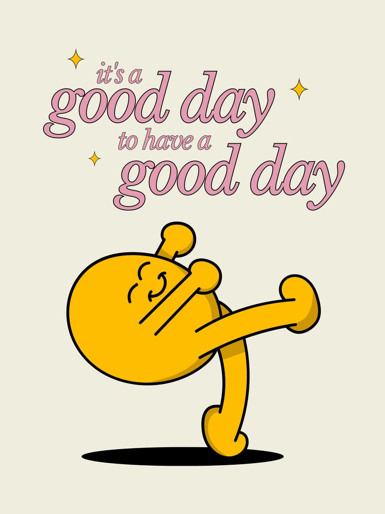 Good Day to Have a Good Day Positive Affirmation Wall Art 1