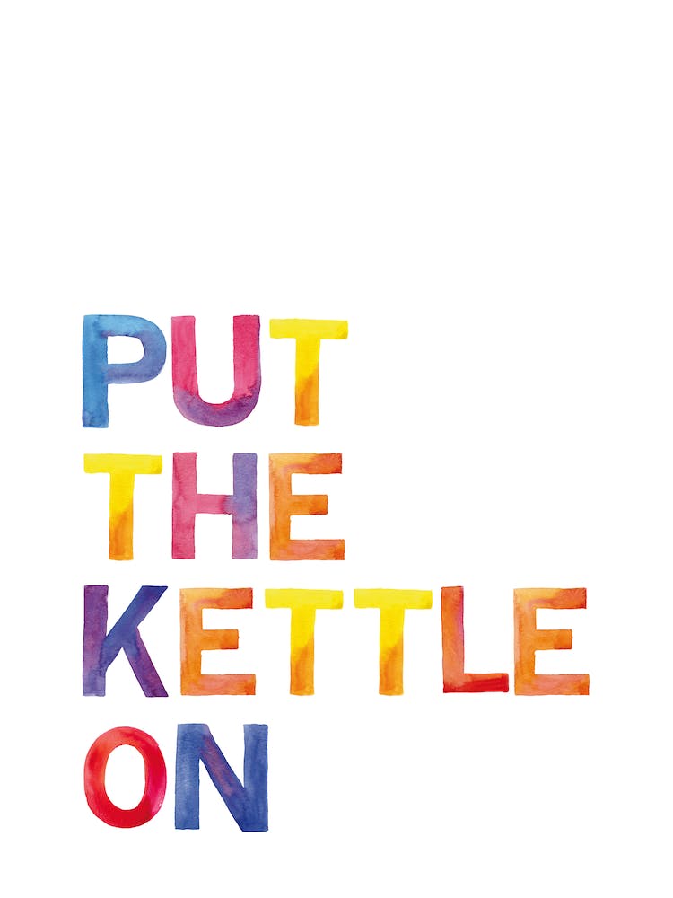 Put The Kettle On