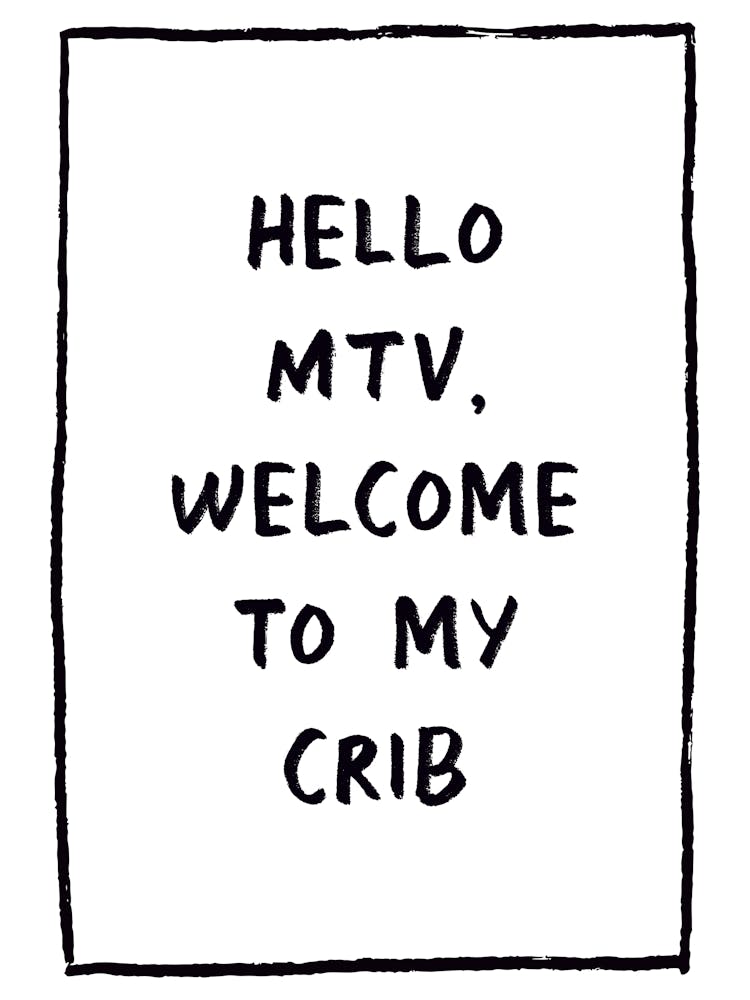 Hello Mtv Welcome To My Crib