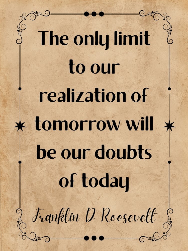 Only Limit To The Realization Of Tomorrow - Motivational Quotes
