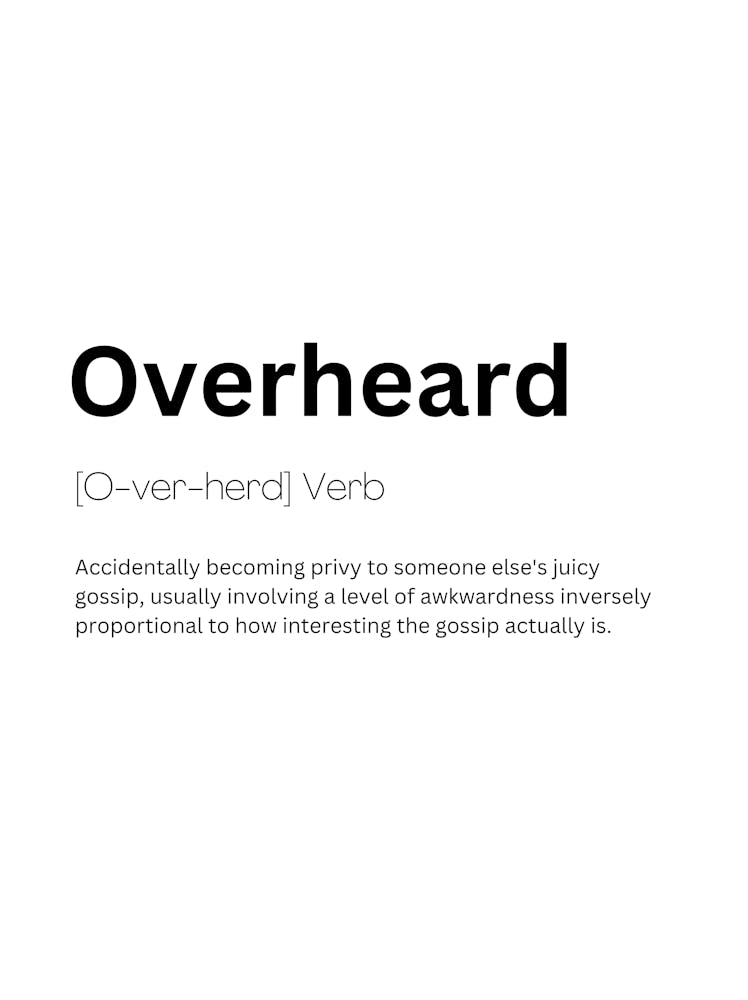 Overheard Definition Meaning