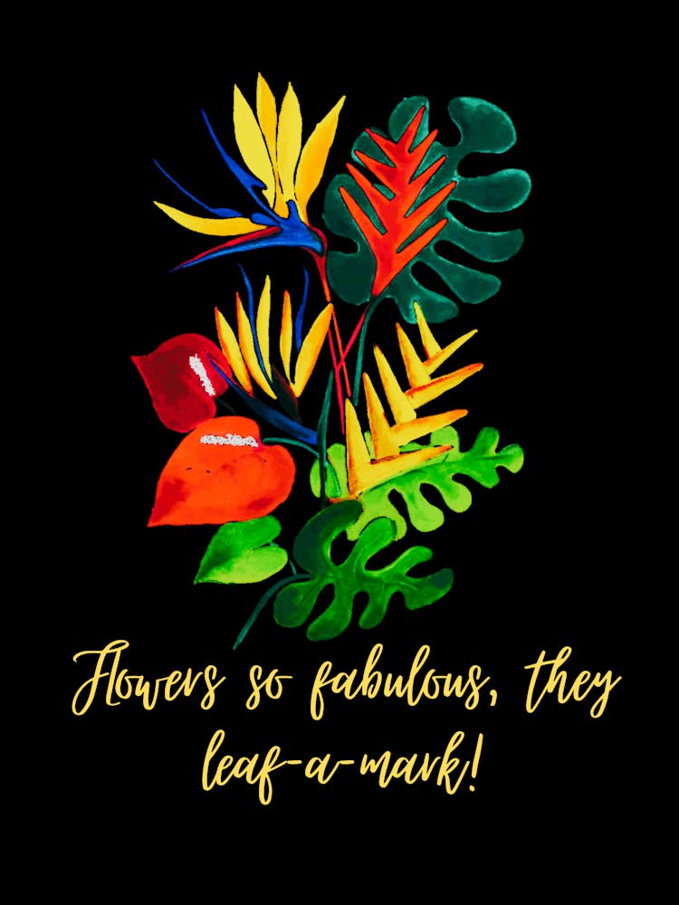 Hand painting of Exotic Flowers with black background and quirky text by DollyJ