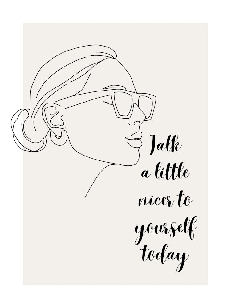 Talk a little nicer to yourself today II