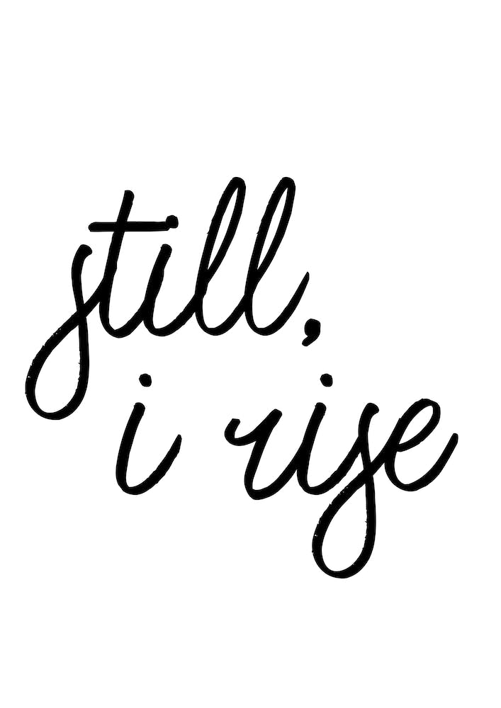 Still I Rise