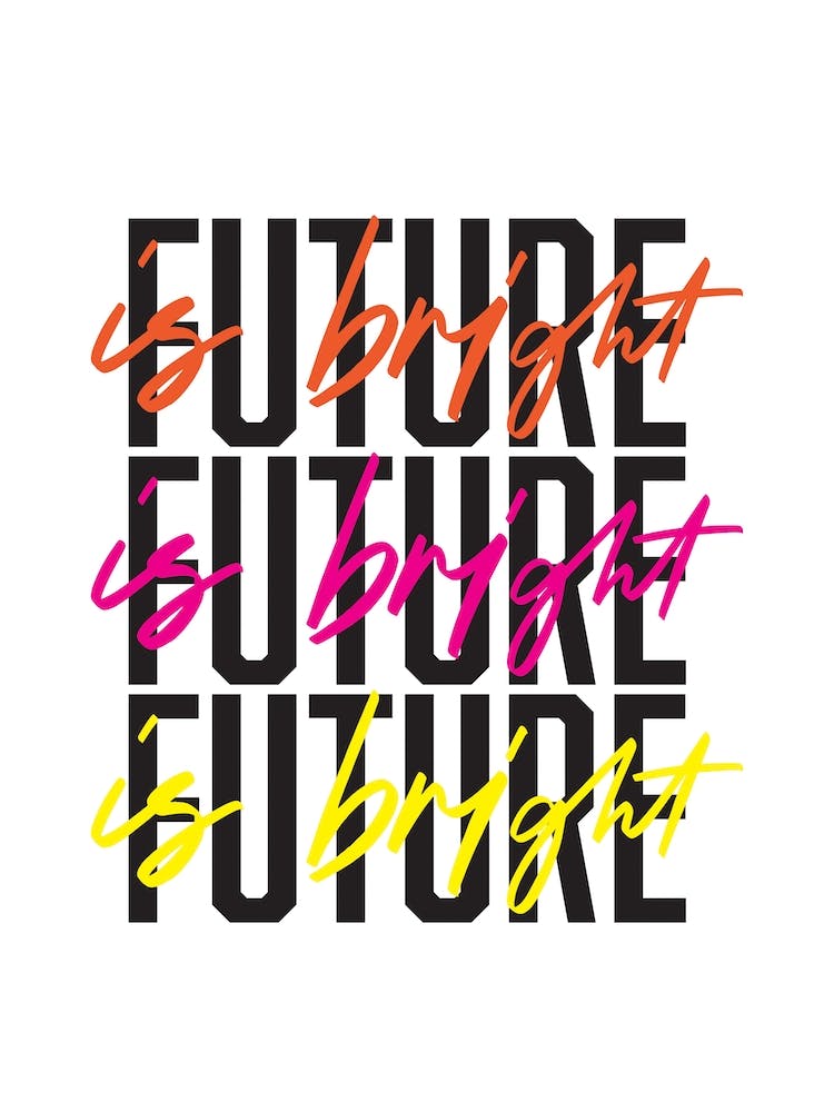 Future Is Bright