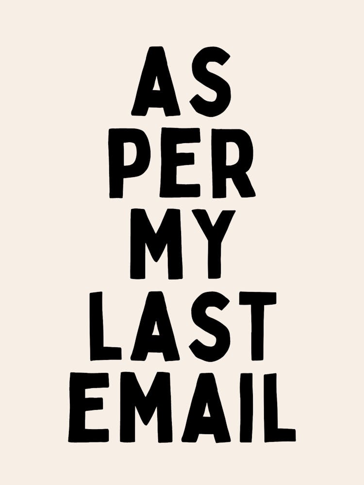 As Per My Last Email | Black