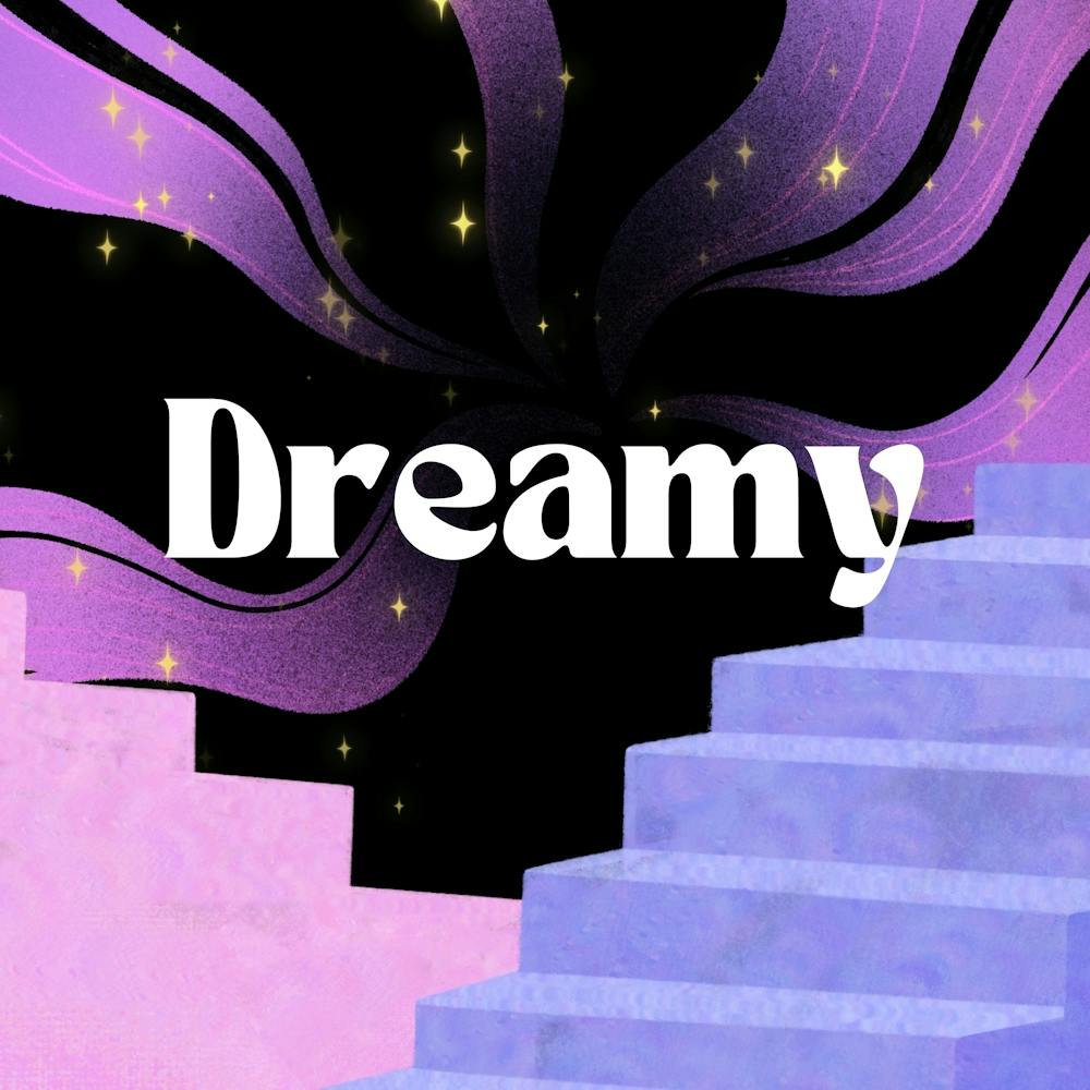 Dreamy