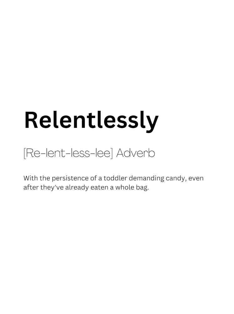 Relentlessly Definition Meaning