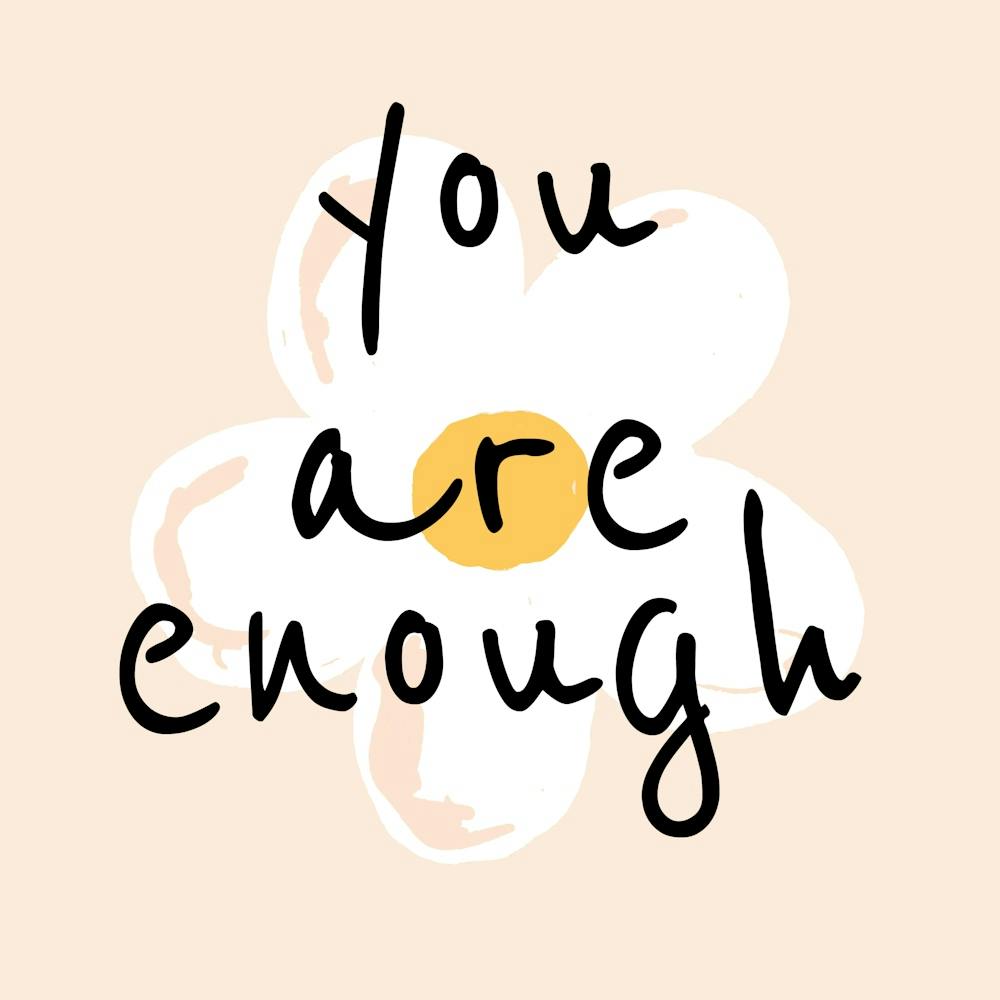 You Are Enough