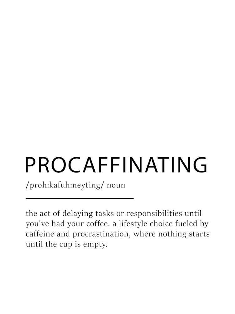 Procaffinating Definition Poster - Dictionary