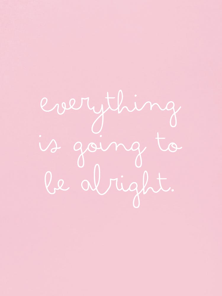 Everything Is Going To Be Alright
