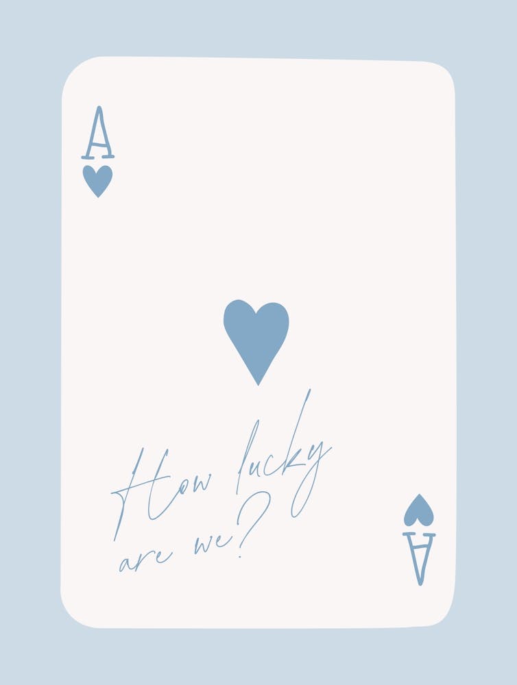 How Lucky Are We Ace Playing Card