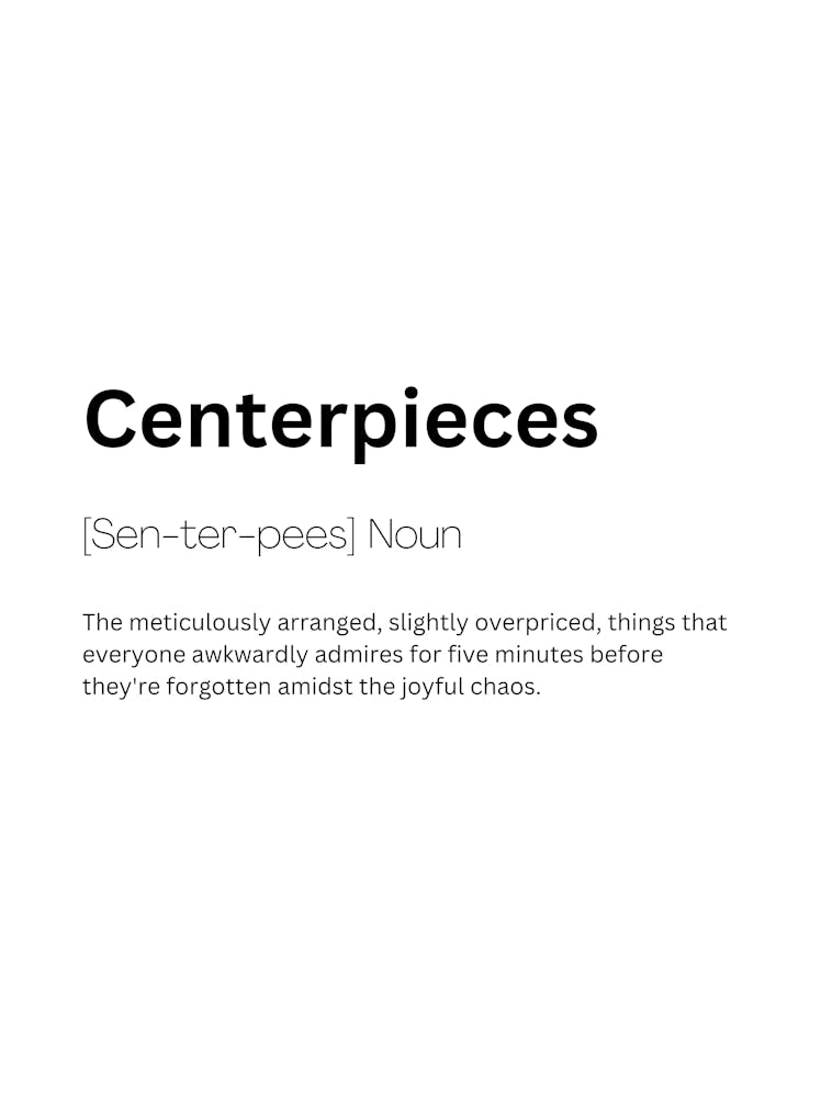 Centerpieces Definition Meaning