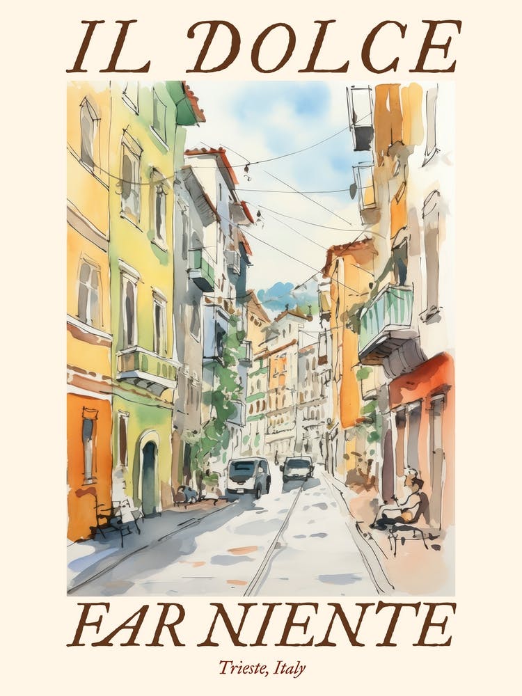 Il Dolce Far Niente Trieste, Italy Watercolour Streets 1 Poster