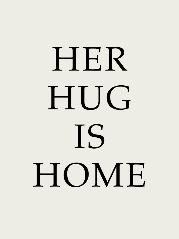 Her Hug Is Home