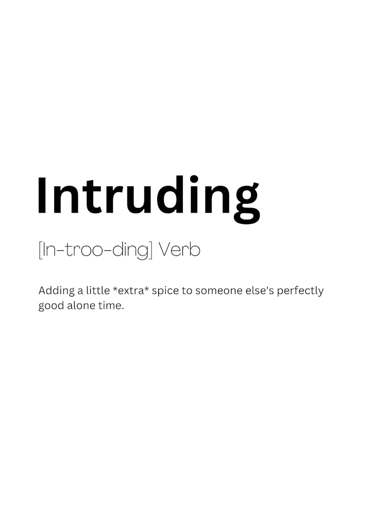 Intruding Definition 1