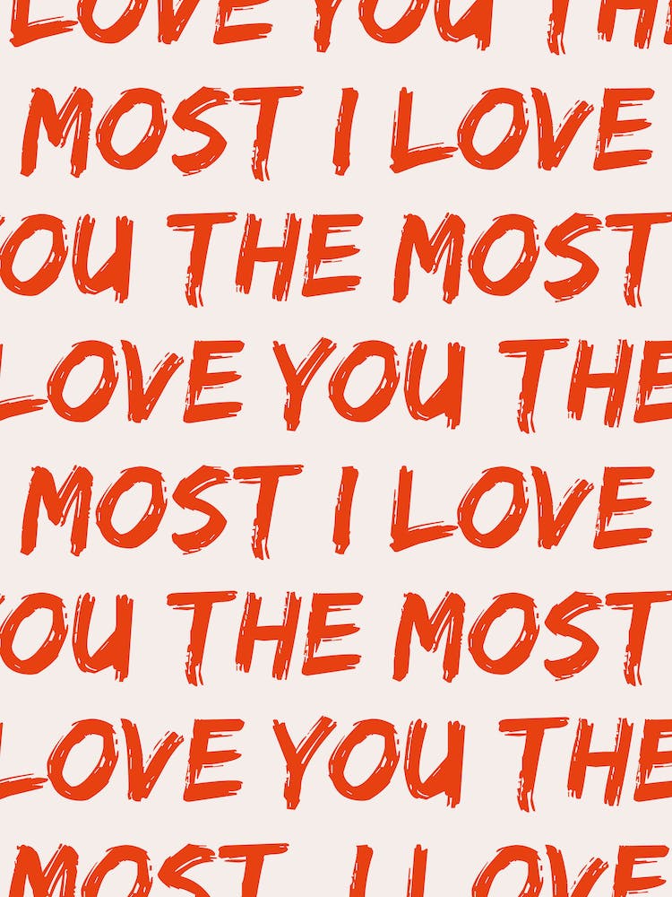 I Love You The Most