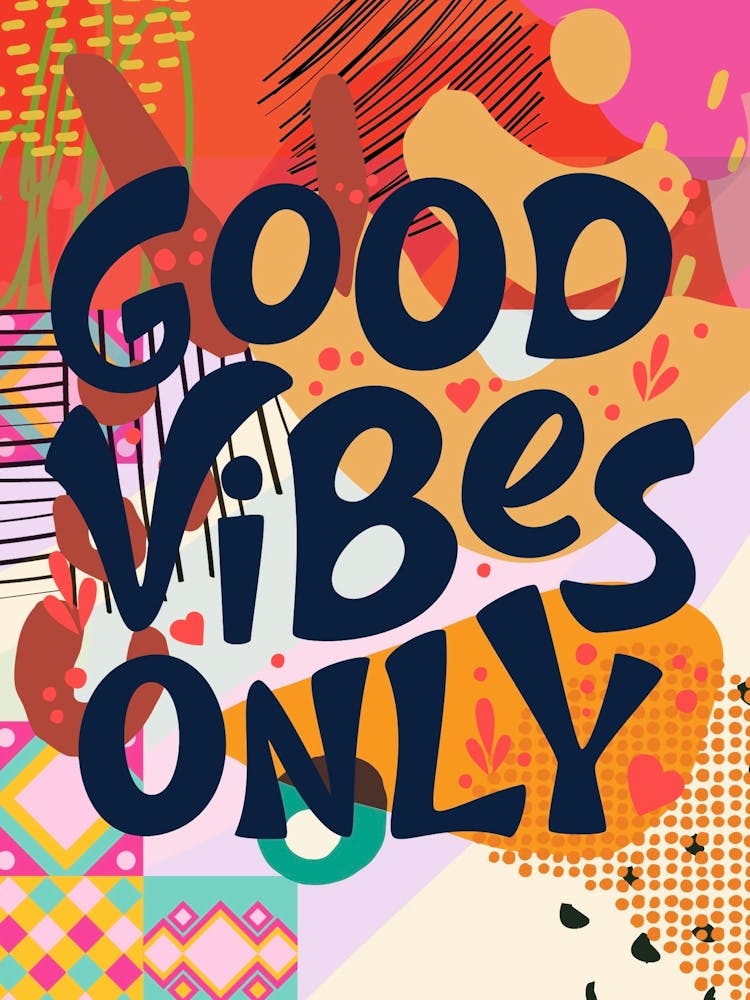 Good Vibes Only