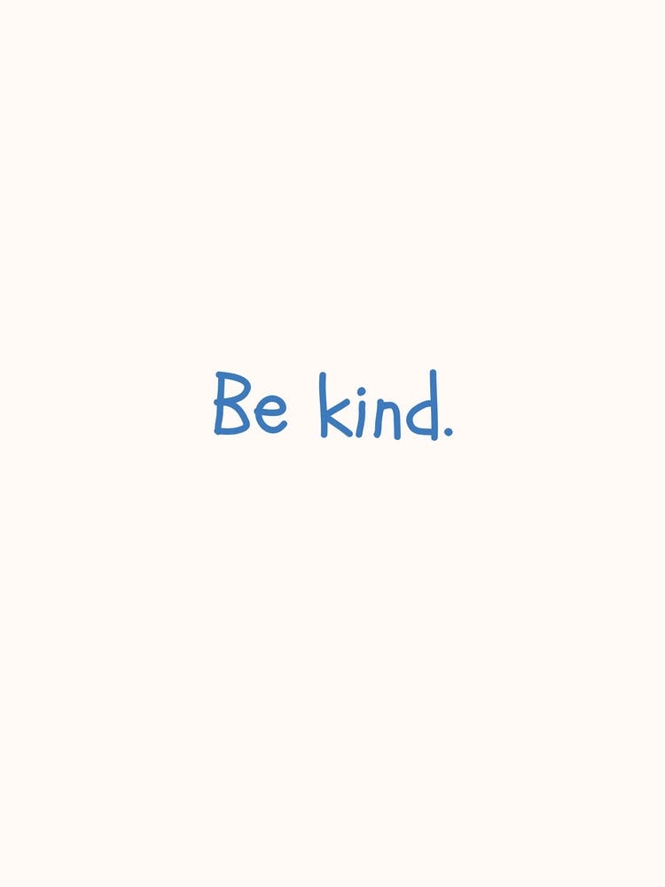 Be Kind Blue Quote Poster