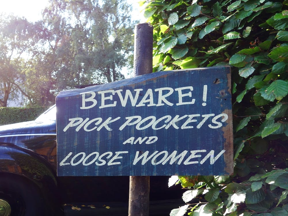 Beware Pick Pockets And Loose Women