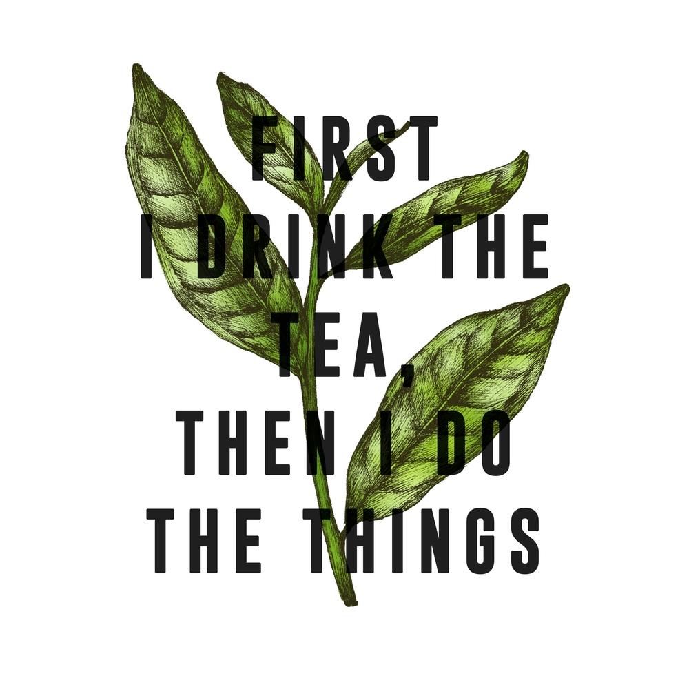 First I Drink The Tea Square